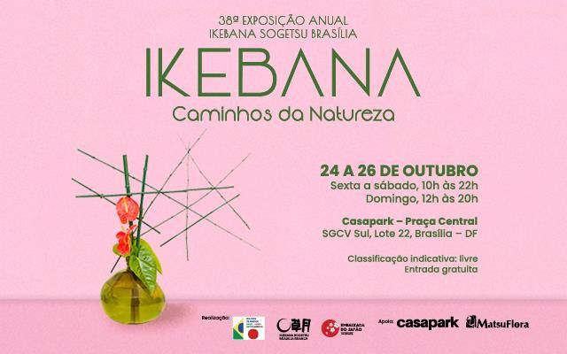 38ª Exposição Anual Ikebana Sogetsu Brasília